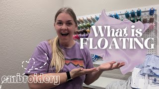 WHAT IS FLOATING  | EMBROIDERY