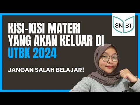 KISI-KISI MATERI UTBK SNBT 2024! JANGAN SALAH BELAJAR, PELAJARI SEMUANYA