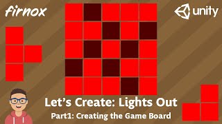 Let's Create: A lights out puzzle game in Unity (Part1: Game board)