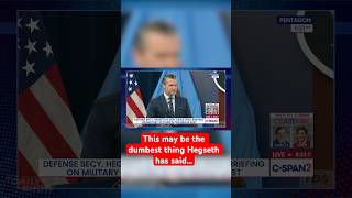 One Of The Dumbest Things Pete Hegseth Has Said... And I Know Theres A Lot Of Compeion.