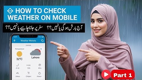 Mausami Halat check Karne Ka Tarika - How to Check Weather Forecast on mobile