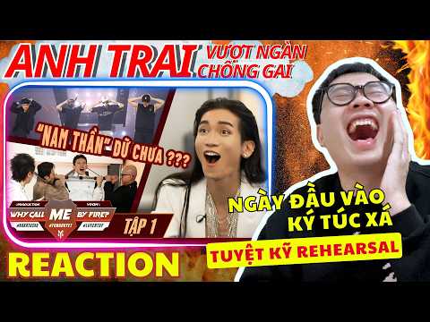 (REACTION) WHY CALL ME BY FIRE? TẬP 1|Cười ngất các Anh Tài ngày đầu ở ký túc xá, tuyệt kỹ Rehearsal