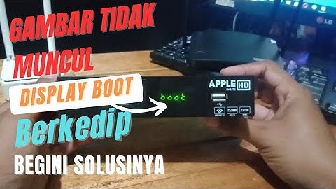 Cara mengatasi Display boot berkedip pada STB MATRIX APPLE
