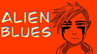 Alien Blues | Vent Animation/Animatic/PMV