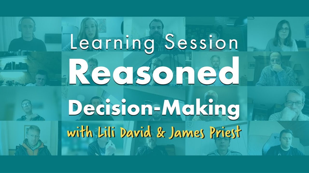 Reasoned Decision-Making - Sociocracy 3.0 Learning Sessions - YouTube