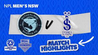 NPL Men's NSW Round 24 Highlights – Sutherland Sharks v Sydney Olympic