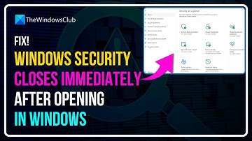Windows Security closes immediately after opening in Windows 11/10
