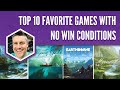 My top 10 games with no win condition