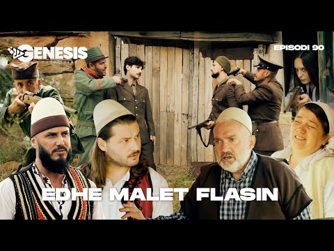 EDHE MALET FLASIN - Episodi 90 (Histori Shqiptare)