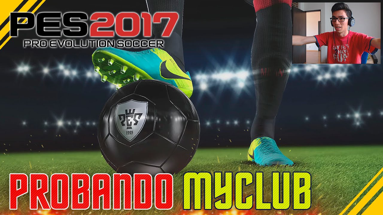 PES 2017 - MYCLUB | PRIMEROS JUGADORES + BALL OPENING!
