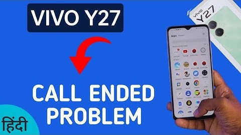 Vivo y27 call ended problem kaise theek Karen, how to solve call ended problem in Vivo y27