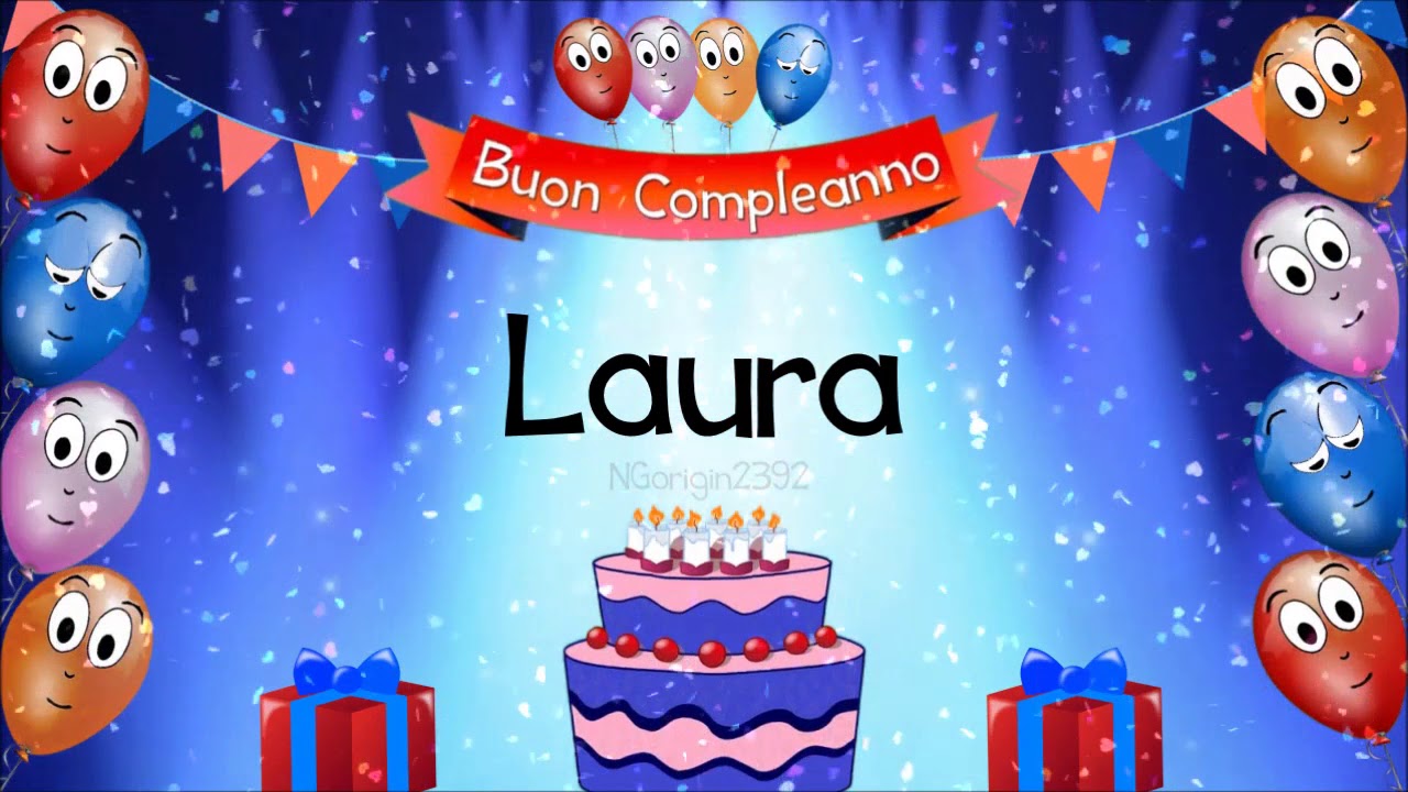 Tanti Auguri Di Buon Compleanno Laura Youtube