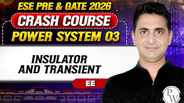 Power System 03 : Insulator and Transient | EE | ESE Pre & GATE Crash Course 2026