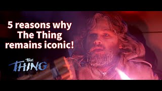 5 Reasons Why John Carpenter's The Thing (1982) Remains Iconic Even Today | WTFG Studios