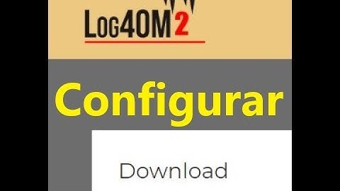 LU1COP * Libro de Guardia gratuito - LOG4OM 2 - Configuración Básica