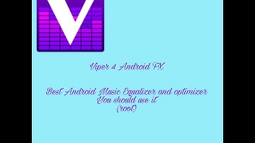 Viper 4 Android FX View and details download for free (the best music equalizer and optimizer)