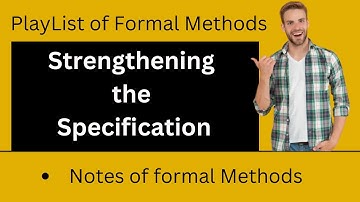 What is Strengthening the specification | in Z-Schema | Formal Methods | by alpha coding and Tech