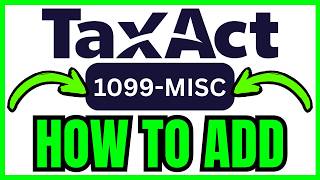 How To ADD 1099-MISC On TaxAct (QUICK & EASY) 2026
