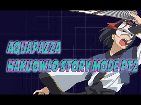 Aquapazza Hakuowlo Story Mode playthrough PT2