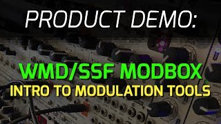 WMD/SSF Modbox - Modulation Tools: An Introduction