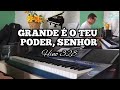 HINO 328. GRANDE É O TEU PODER, SENHOR