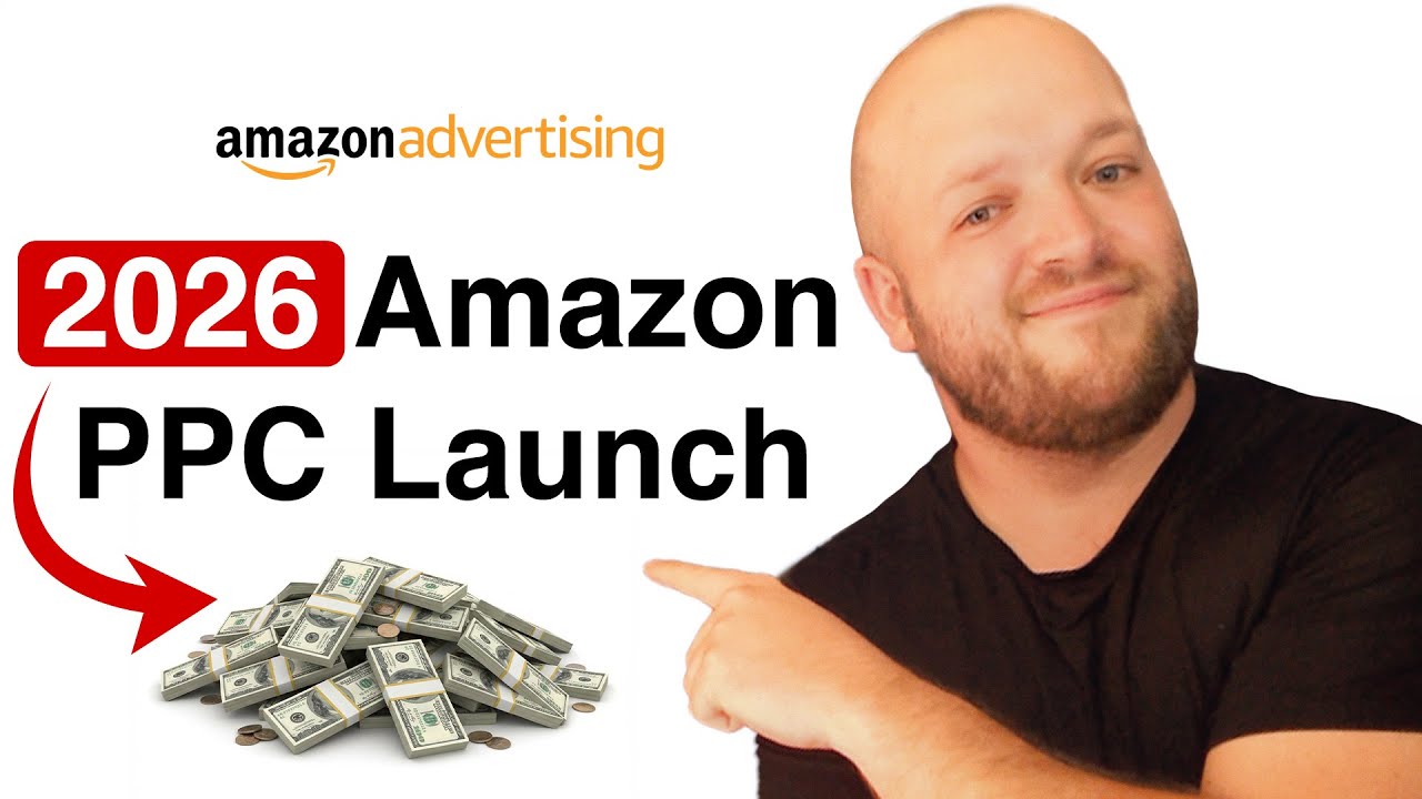 27 Amazon PPC Campaigns to Launch Products in 2026 - YouTube