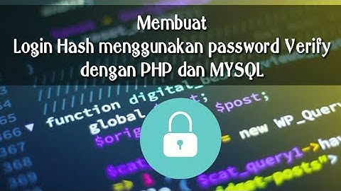 Tutorial Membuat Login Hash menggunakan Password Verify di PHP mysqli | Tutorial PHP
