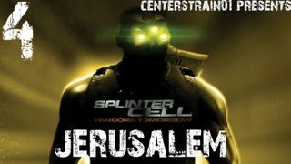 Splinter Cell - Pandora Tomorrow - Stealth Walkthrough - Part 4 - Jerusalem | CenterStrain01