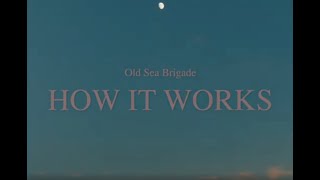 Watch Old Sea Brigade How It Works video