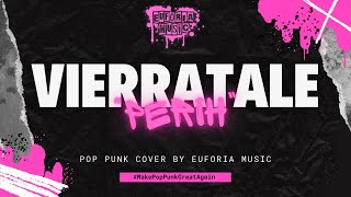 Vignette de la vidéo "VIERRATALE - PERIH (POP PUNK COVER)"