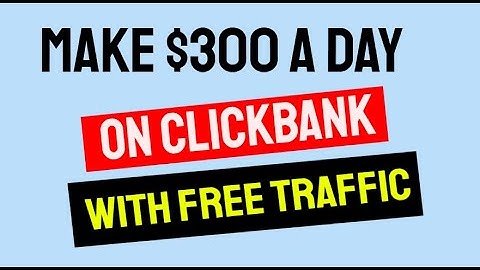 How To Make $300 / Day On Clickbank With Free Traffic In 2020: (Clickbank Tutorial For Beginners)
