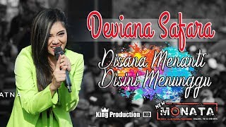 Disana Menanti Di Sini Menunggu - Deviana Safara - New Monata Live Bodas Tukdana Indramayu