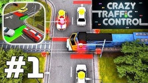 Crazy Traffic Control Game  Gameplay Walkthrough Levels 1-10 (Android-iOS)