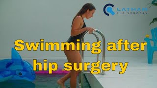 Swimming after hip surgery