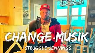 Struggle Jennings - Change Musik [song] country rapper