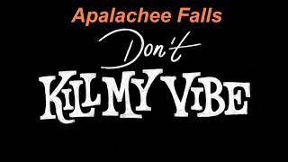 Apalachee Falls - Don't Kill My Vibe chords