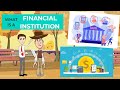 What Is A Financial Institution A Simple Explanation For Kids And Beginners 