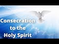 Consecration to the Holy Spirit