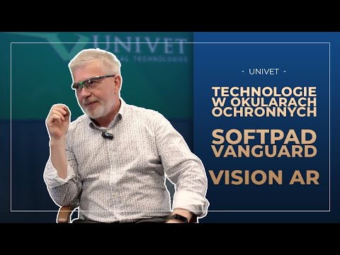 Technologie w okularach ochronnych - SoftPad, Vanguard - VISION AR - UNIVET