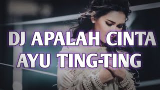 Ayu ting ting - apalah cinta (versi DJ)