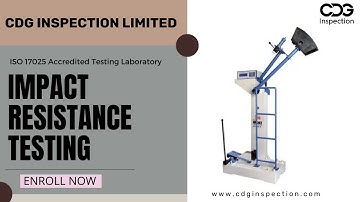 Impact Resistance Testing Services | CDG Inspection Ltd | ISO 17025 Accredited Testing Lab |