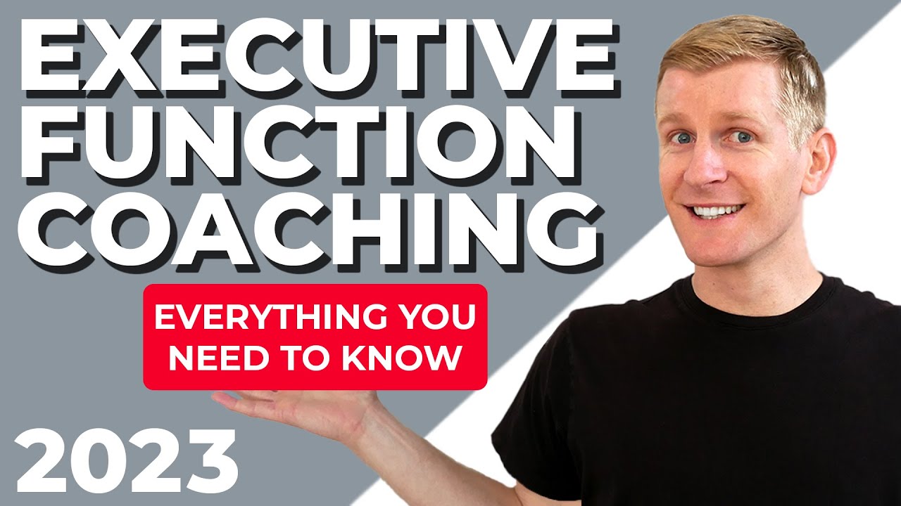 Executive Function Coaching Everything You Need To Know 2023 YouTube Executive Function Coaching Everything You Need To Know 2023 YouTube