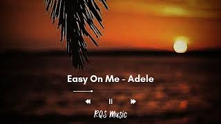 Easy On Me - Adele (Lyrics)