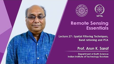 Lecture 27 : Spatial Filtering Techniques, Band rationing and PCA