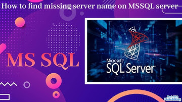 MSSQL - Server name not showing || How to find missing server name on MSSQL server