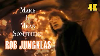 Rob Jungklas | Make It Mean Something | 1986 | Music Video 4K