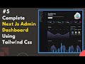 #5 Next.js Admin Dashboard UI Design | Tailwind CSS | Full Tutorial in Hindi | Next.js Admin Panel 🔥