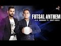 Futsal Anthem - AR Rahman Feat. Virat Kohli | Premier Futsal  | Official...