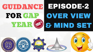Over View & Mind Set - Episode # 02- Guidance for GAP Year- Entry Test Preparation 2019, NET-1
