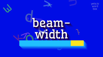 How to say "beam-width"! (High Quality Voices)